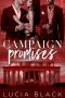 [Their First Lady 02] • Campaign Promises (Their First Lady Book 2)